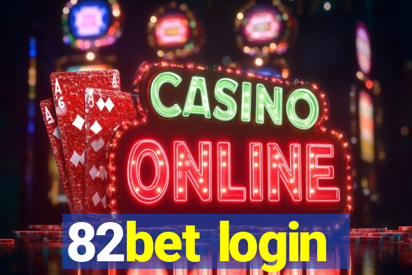 82bet login